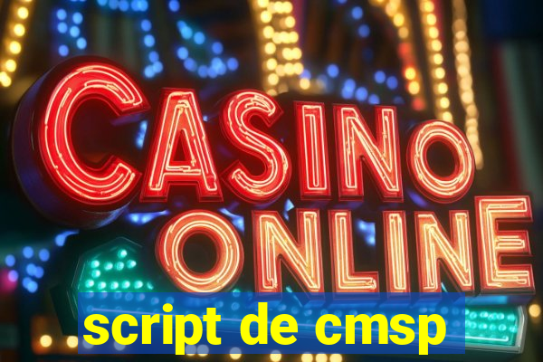 script de cmsp